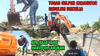 WAJIB TAU 10 menit tugas helper EXCAVATOR sebelum ALAT BERAT bekerja