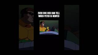 Doc Ock knows Peter is nerfed