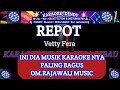 REPOT  KARAOKE ( Vett vera - Dangdut Original @karaoke-dendy  @karaokerajawali )