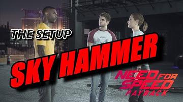 Need For Speed Payback - Sky Hammer/The Setup (Hard Difficulty)
