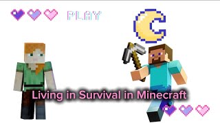 Living in Survival in Minecraft:) 😶😱(No Cheating) (No creative mode)