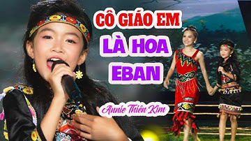 Cô Giáo Em Là Hoa Eban - Annie Thiên Kim | Nhạc Thiếu Nhi Hát Tặng Thầy Cô Giáo, 4K