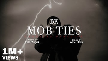 BK - Mob Ties (Official Music Video) | Gangstas Paradise Album