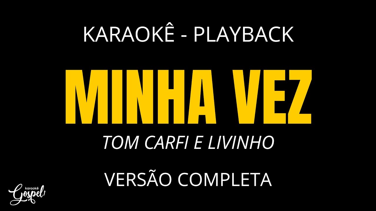 Ton Carfi e Livinho - Minha Vez (Videokê Oficial) 