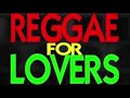 REGGAE MIX VOL  6 REGGAE FOR LOVERS   GOOD VIBEZ MUSIC BIG PEOPLE THING