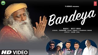 Bandeya Song | Meet Bros Feat. Sadhguru & Sachet Tandon, Parampara Tandon | T-Series chords
