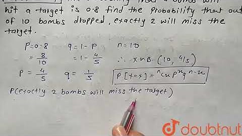 The probability that a bomb will hit a target is 0.8.Find the | Class 12 Maths | Doubtnut