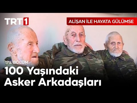 100 Yaşındaki Asker Arkadaşları 40 Yıl Sonra Bir Araya Geldi 🇹🇷 Alişan ile Hayata Gülümse