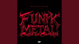 Download Lagu FUNK METAL - CULPA DA CACHAÇA