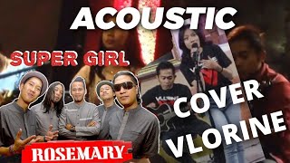 Miniatura de "ROSEMARY - SUPER GIRL ||| VLORINE COVER || #bandsumedang #indie"