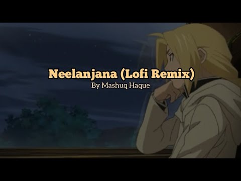 Neelanjana Lofi Remix  Encore  Mashuq Haque