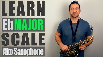 Eb Major Scale - Alto Saxophone Lesson