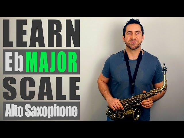 Eb Major Scale - Alto Saxophone Lesson class=