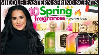 Part 1 🌸 TOP 10 MIDDLE EASTERN FRAGRANCES FOR SPRING 2024 &amp; Amazing Layering Ideas