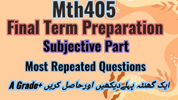 Mth405 Final Term Subjective 2024 | Mth405 Final Term Preparation 2024 | Most important Questions