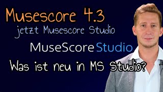 Musescore Studio ist da! - Was ist neu in Musescore 4.3?