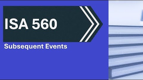 ISA 560 Subsequent Events