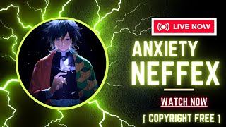 Anxiety - Neffex Copyright Free