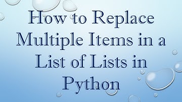 How to Replace Multiple Items in a List of Lists in Python