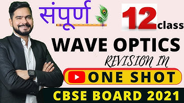 wave Optics Class 12 One Shot II चाणक्यनीति 2.0 || ssp sir