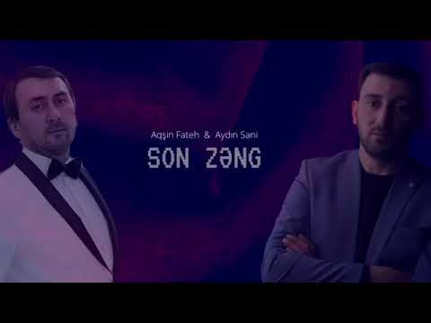 Aydın Sani & Aqşin Fateh   SON ZƏNG 2018