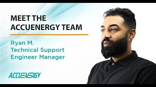 Meet the Accuenergy Team - Ryan, Technical Support Engineer Manager