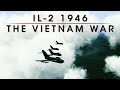 IL-2 1946: The Vietnam War [2K]