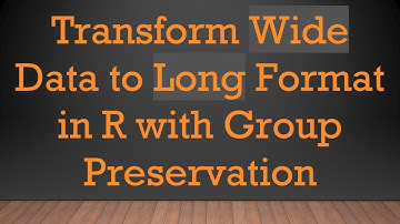 Transform Wide Data to Long Format in R with Group Preservation