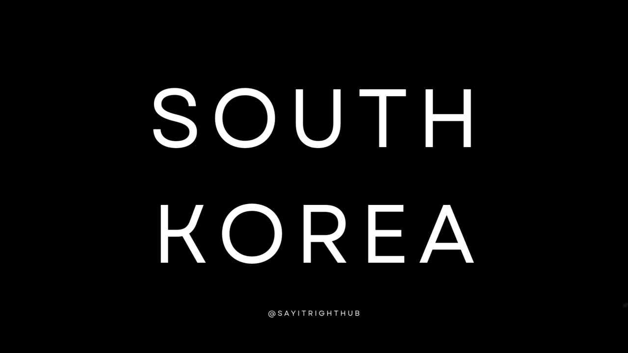 How To Pronounce South Korea Correctly YouTube How To Pronounce South Korea Correctly YouTube