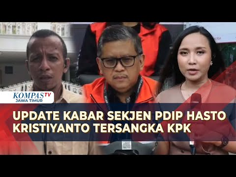 Terkini! Pantauan Jurnalis KompasTV Soal Beredar Kabar Sekjen PDIP Hasto Kristiyanto Tersangka KPK