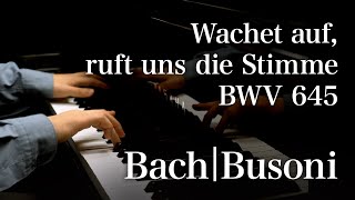 Bachbusoni Wachet Auf, Ruft Uns Die Stimme Bwv 645 Chorale Prelude Piano Performance