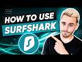 How to use Surfshark VPN: Master Your Online Privacy