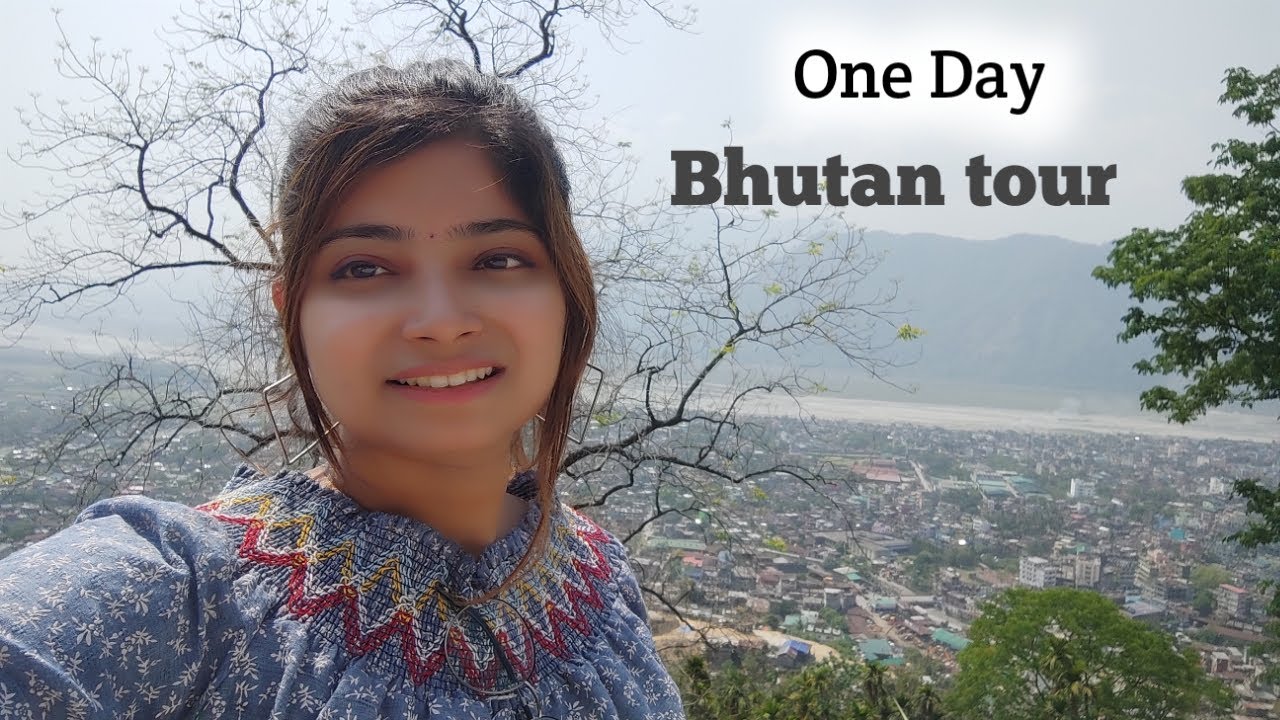 One Day Bhutan Tour | Phuentsholing Tourist Places | Bhutan Entry 2023