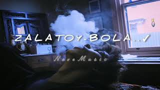 Asl Wayne - ZALATOY-BOLA ✓