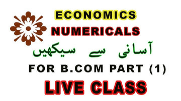 LIVE CLASS OF ECONOMICS NUMERICALS 2020 EXAMS PLUS GUESS PAPER-100% FOR B.COM PART1
