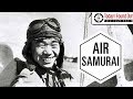 Saburō Sakai: The Samurai of the Skies