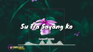 Su Tra Sayang Ko - LAMPU1COMEDY ( Music)