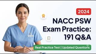 NACC PSW Exam Review 2026: Pass with These 191 Critical Q&As!