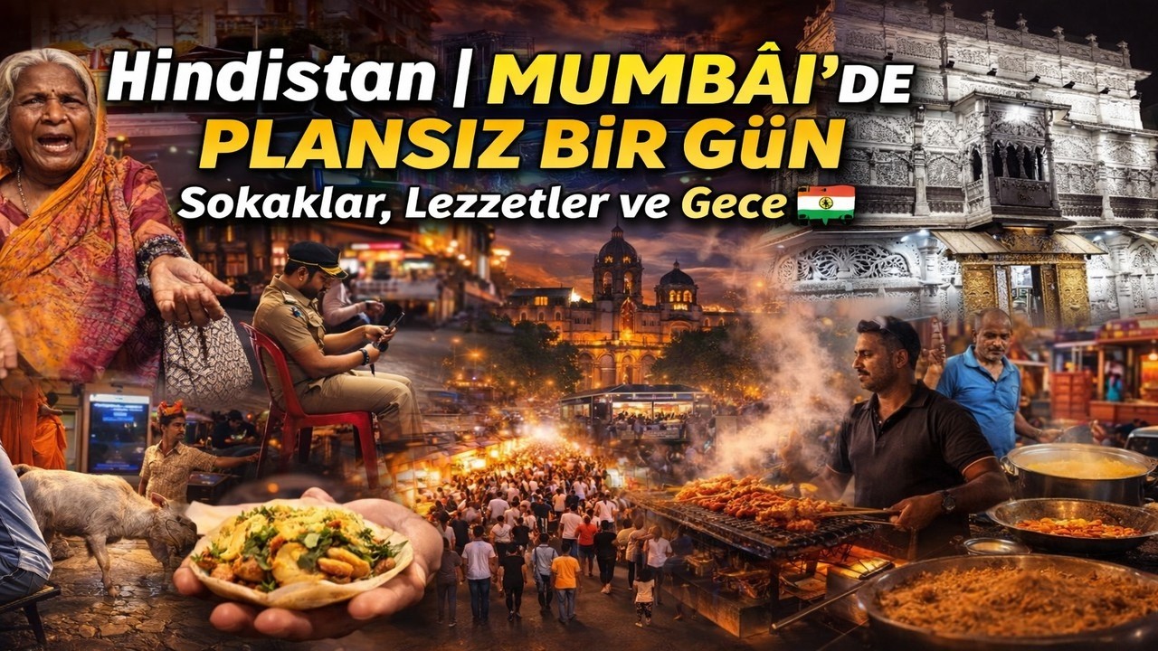 Hindistan | Mumbai’de Plansız Bir Gün: Sokaklar, Lezzetler ve Gece 🇮🇳