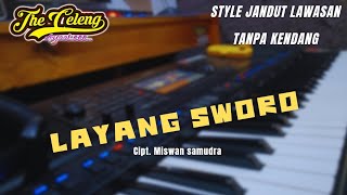 Layang Sworo x Tanpa Kendang Jandutan lawasan