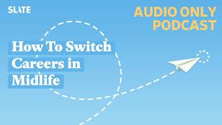 How To Switch Careers in Midlife | How To!