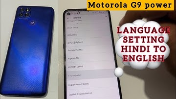 Motorola g9 power ; how to change language of Moto G9  Hindi to English