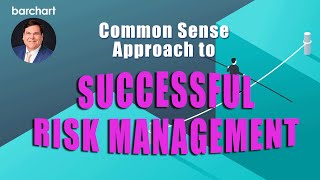 Common Sense Approach to Successful Risk Management