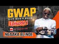 Gwap episode 1 ngaaka blind