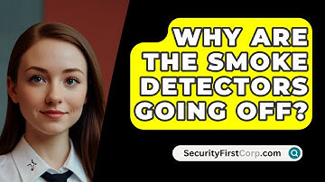 Why Are The Smoke Detectors Going Off? - SecurityFirstCorp.com