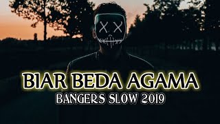 DJ BIAR BEDA AGAMA - BANGERS SLOW TERBARU • DODZ ALVIANO