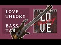 Love Theory as played by Travis Dykes [BASS TABs]