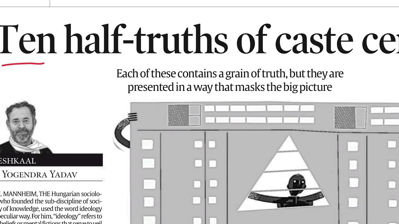 News analysis of Ten half-truths of caste census by Yogendra yadav ...