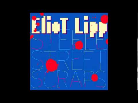 Eliot Lipp — Eliot Lipp - Tic Tac (John Hughes remix) - Steele Street Scraps