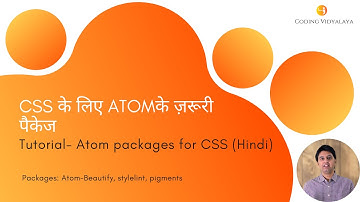 Tutorial Installing atom beautify, stylelint and pigments in atom editor for CSS (Hindi)